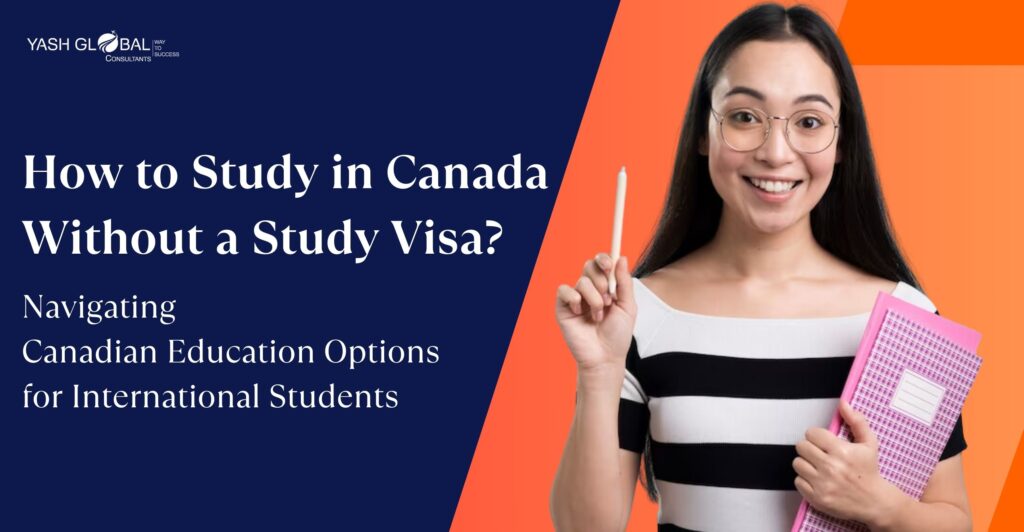 How Can You Study in Canada Without a Study Permit?