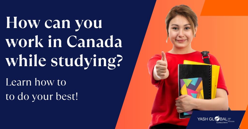 How to Work in Canada while studying?